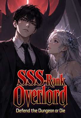 SSS-Rank Overlord: Defend the Dungeon or Die