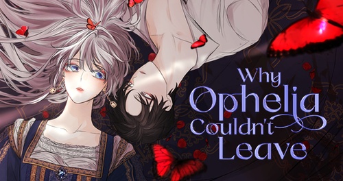 Episode 6, Why Ophelia Couldn't Leave - Tappytoon Comics