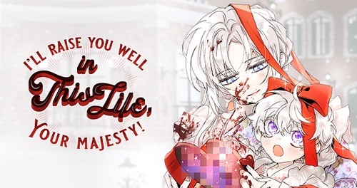 I Ll Raise You Well In This Life Your Majesty www.tappytoon.com