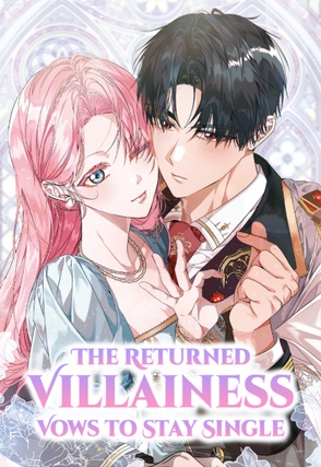 The Returned Villainess Vows to Stay Single