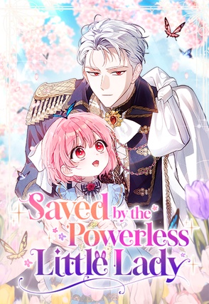 Saved by the Powerless Little Lady