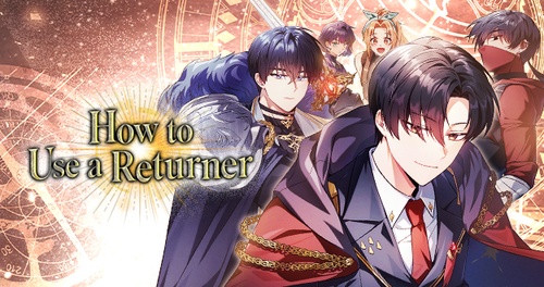How To Use A Returner Chapter 1
