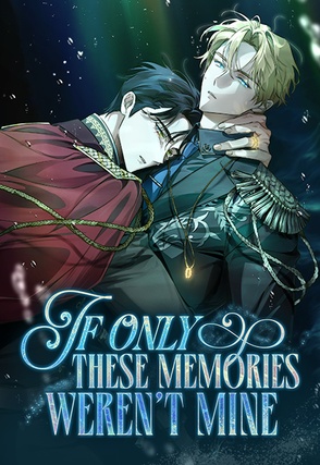 If Only These Memories Weren't Mine