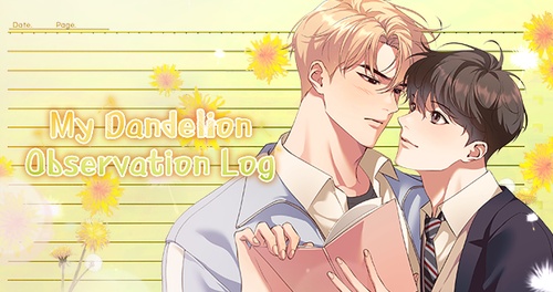 Read Episode 41 - My Dandelion Observation Log [Steamy] | Tappytoon