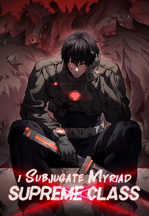 I Subjugate Myriad Supreme Class