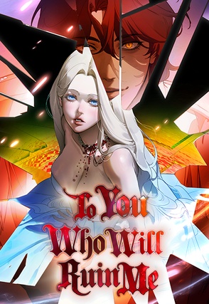To You Who Will Ruin Me [Uncut]