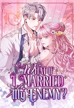 What if I Married My Enemy? [Steamy]