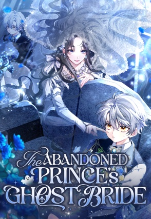 The Abandoned Prince's Ghost Bride