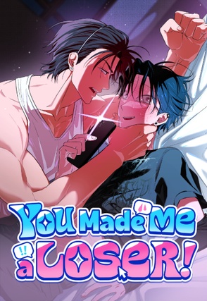 You Made Me a Loser! [Uncut]
