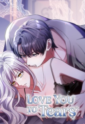 Love You to Tears [Steamy]