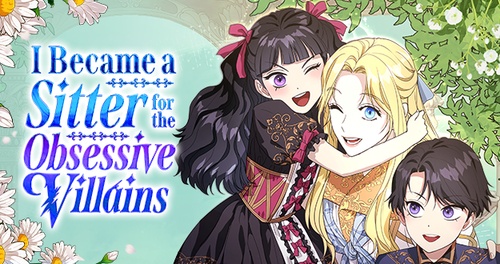 I Became A Sitter For The Obsessive Villains www.tappytoon.com