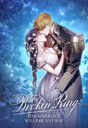 The Broken Ring : This Marriage Will Fail Anyway