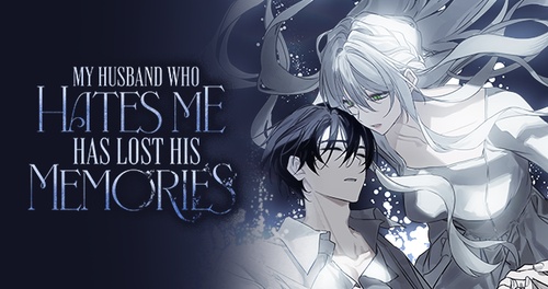 My Husband Who Hates Me Has Lost His Memories www.tappytoon.com