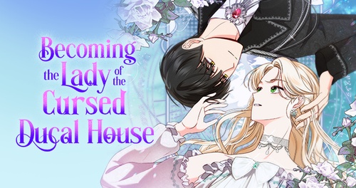 Becoming The Lady Of The Cursed Ducal House www.tappytoon.com