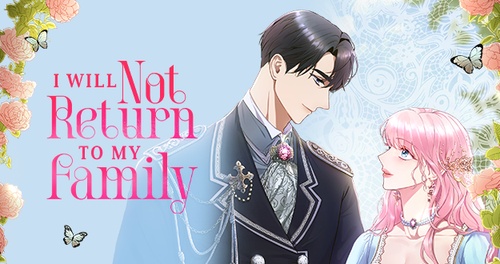 I Will Not Return to My Family - Official Comic | Tappytoon