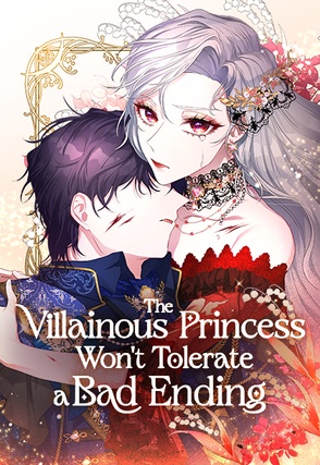 The Villainous Princess Won't Tolerate a Bad Ending